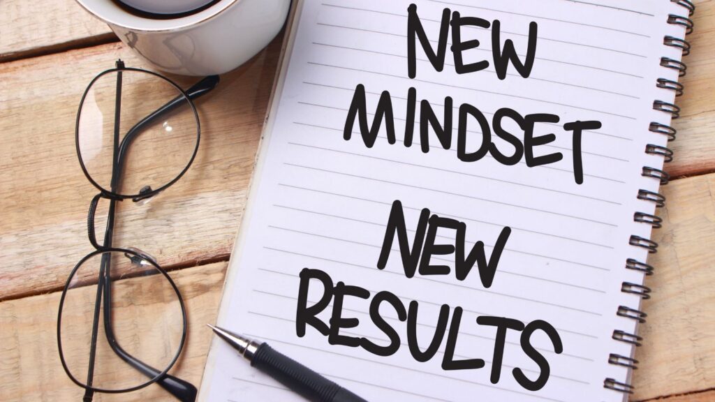 New mindset new results