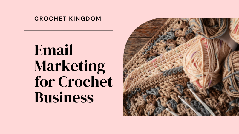 Crochet business email marketing