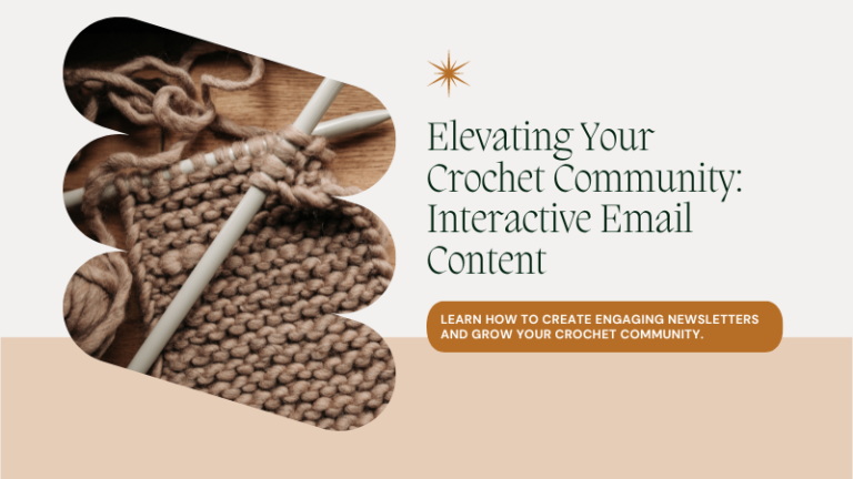 Interactive Email Mastery: Elevating Your Crochet Community in 2024