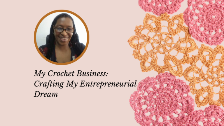 My Crochet Business: Crafting My Entrepreneurial Dream
