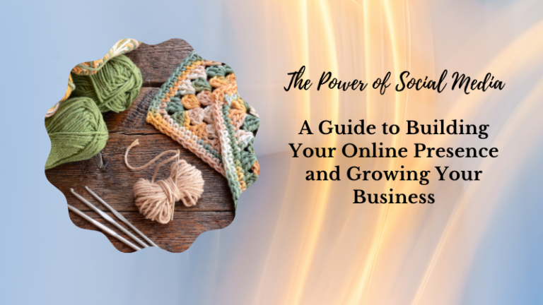 The Power of Social Media for Crochet Entrepreneurs