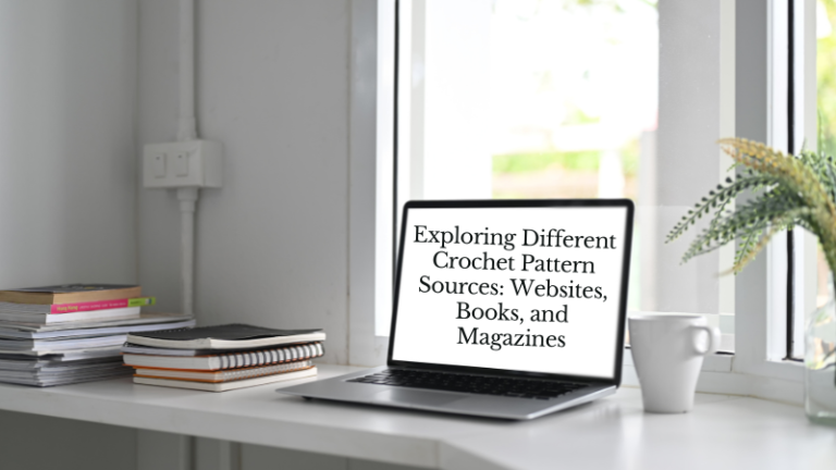 Exploring Different Crochet Pattern Sources - Websites, Books, and Magazines
