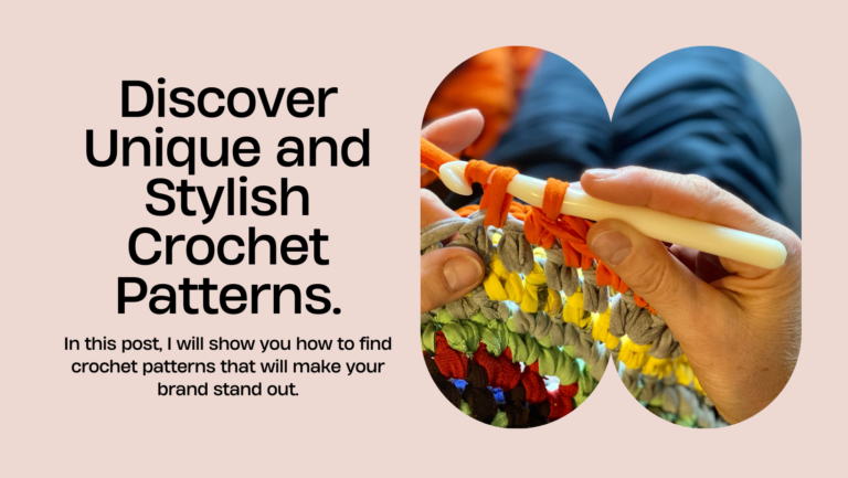 How to Find Unique and Stylish Crochet Patterns for Your Brand