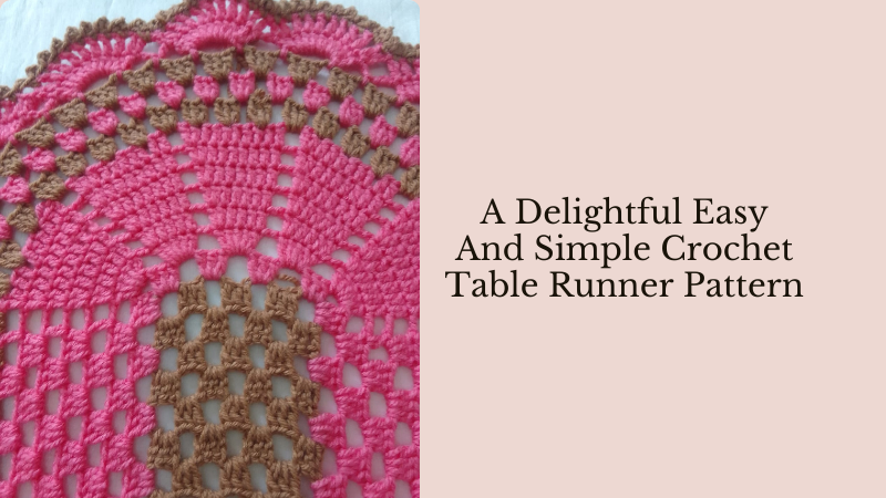 A Delightful Easy And Simple Crochet Table Runner Pattern