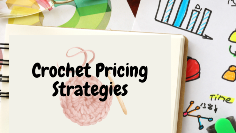 Navigating Crochet Pricing Strategies for Your Products