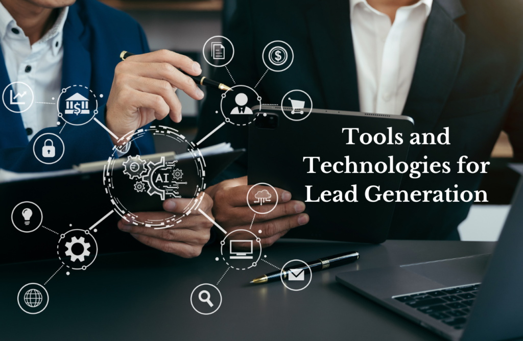 Tools and Technologies for Lead Generation