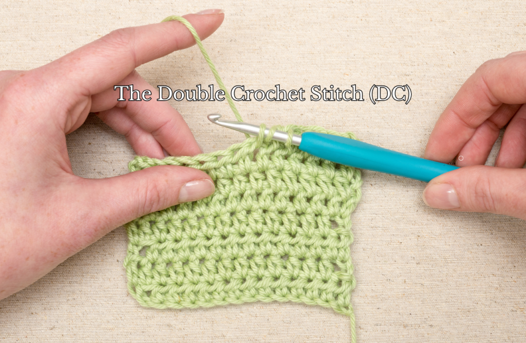 The Double Crochet Stitch (DC)