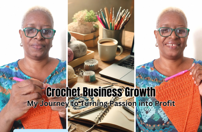 Crochet Business Growth - My Journey to Turning Passion into Profit